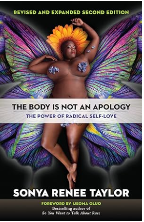 The Body is Not an Apology: The Power of Radical Self-love by Sonya Renee Taylor